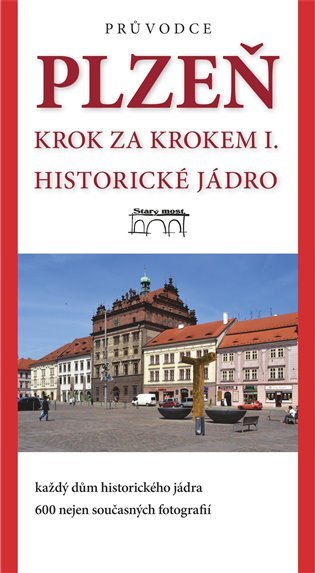 Levně Plzeň - krok za krokem I. Historické jádro - autorů kolektiv