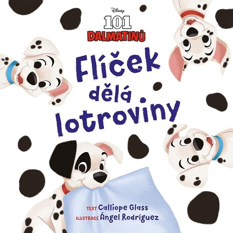 Levně 101 dalmatinů - Flíček dělá lotroviny - Calliope Glassová