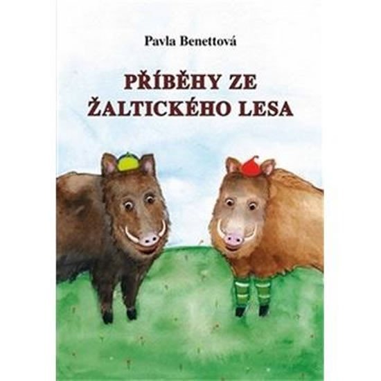 Levně Příběhy ze Žaltického lesa - Pavla Benettová