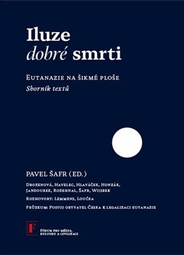 Levně Iluze dobré smrti - Pavel Šafr