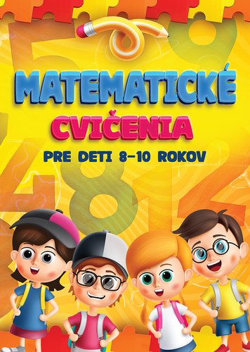 Levně Matematické cvičenia pre deti 8-10 rokov