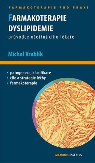 Levně Farmakoterapie dyslipidemie - Průvodce ošetřujícího lékaře - Michal Vrablík