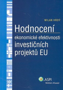 Levně Hodnocení ekonomické efektivnosti investičních projektů EU - Milan Hrdý