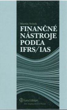 Levně Finančné nástroje podľa IFRS/IAS - Martin Svitek