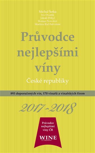 Průvodce nejlepšími víny České republiky 2017-2018 - Ivo Dvořák
