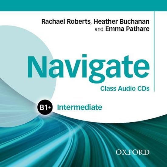 Levně Navigate Intermediate B1+ Class Audio CDs - Rachael Roberts