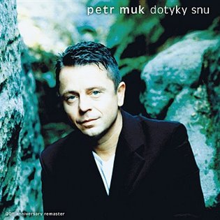 Dotyky Snů (20th Anniversary) (CD) - Petr Muk