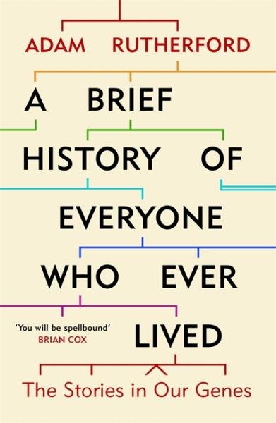 Levně A Brief History of Everyone Who Ever Lived : The Stories in Our Genes - Adam Rutherford