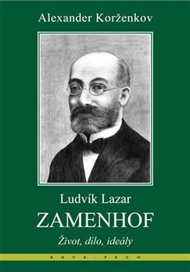 Levně Ludvík Lazar Zamenhof - Život, dílo, ideály - Alexander Korženkov