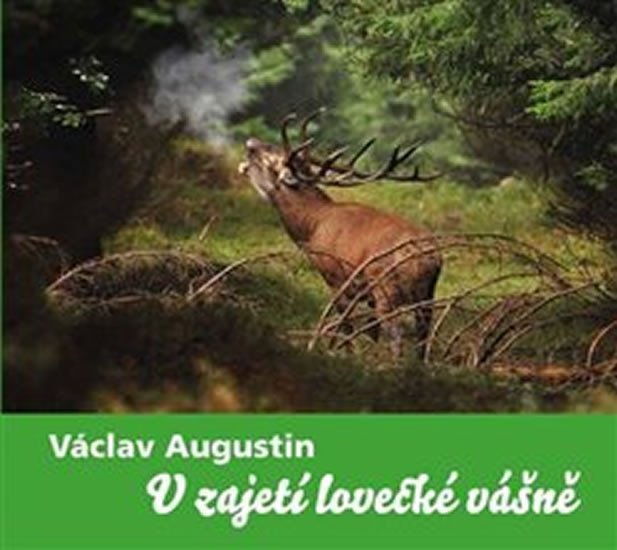 Levně V zajetí lovecké vášně - Václav Augustin