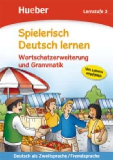 Levně Spielerisch Deutsch lernen: Lernstufe 2: Wortschatz und Grammatik - Holweck, Agnes; Trust, Bettina