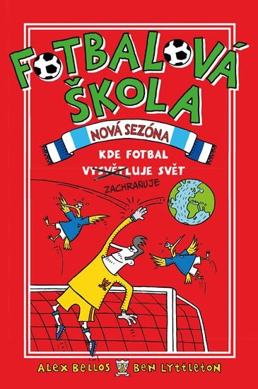 Levně Fotbalová škola 2: Kde fotbal zachraňuje svět - Alex Bellos