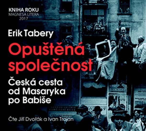 Levně Opuštěná společnost - CD (Čte Jiří Dvoř - Erik Tabery