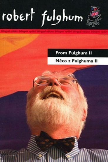 Levně Něco z Fulghuma II/From Fulghum II - Robert Fulghum