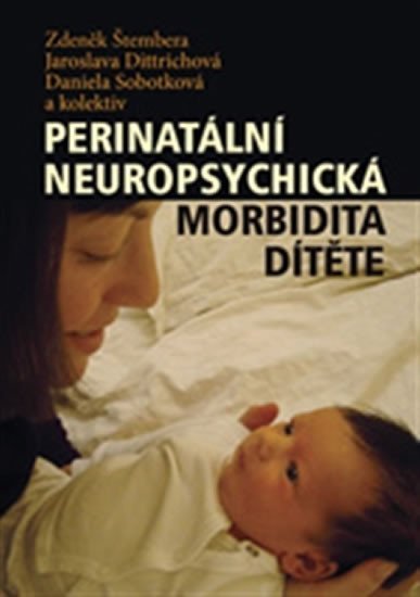 Levně Perinatální neuropsychická morbidita dítěte - Zdeněk Štembera