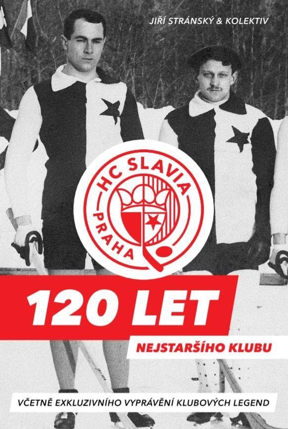 Levně HC Slavia Praha: 120 let nejstaršího klubu - Jiří Stránský