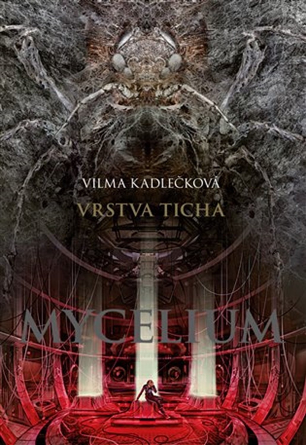 Levně Mycelium VI - Vrstva ticha, 2. vydání - Vilma Kadlečková