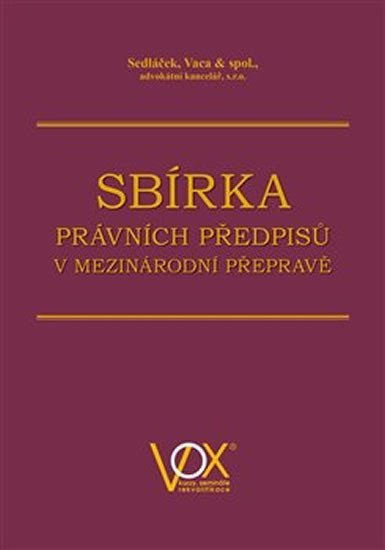 Sbírka právních předpisů v mezinárodní přepravě - Miloš Sedláček