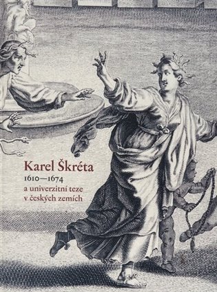 Levně Karel Škréta a univerzitní teze v českých zemích