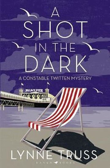 Levně A Shot in the Dark : A Constable Twitten Mystery 1 - Lynne Truss