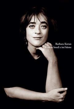 Levně Prídem hneď a iné básne - Barbara Korun