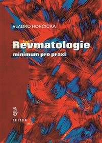 Levně Revmatologie minimum pro praxi - Vladko Horčička