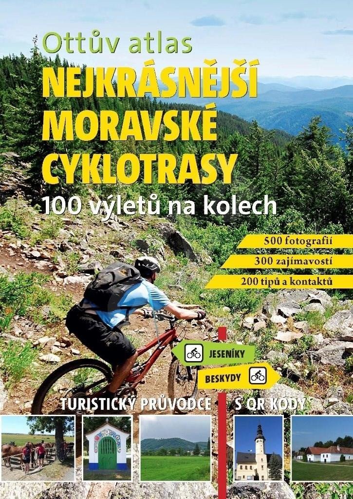 Levně Ottův atlas Nejkrásnější moravské cyklotrasy - 100 výletů na kolech - Ivo Paulík