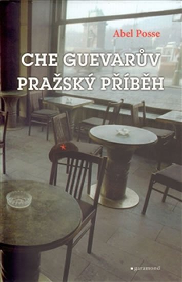 Pražský příběh Ernesta Che Guevarry - Abel Posse
