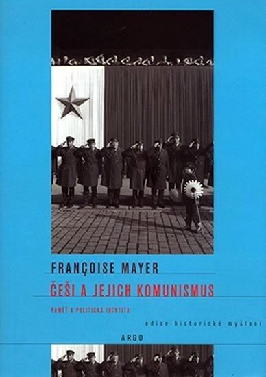 Levně Češi a jejich komunismus - Francoise Mayer
