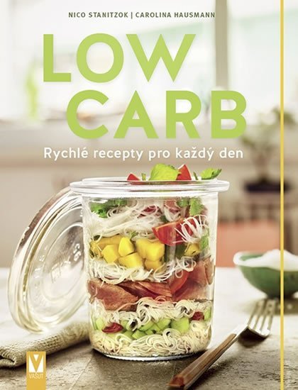 Low Carb - Rychlé recepty pro všední den - Carolina Hausmann