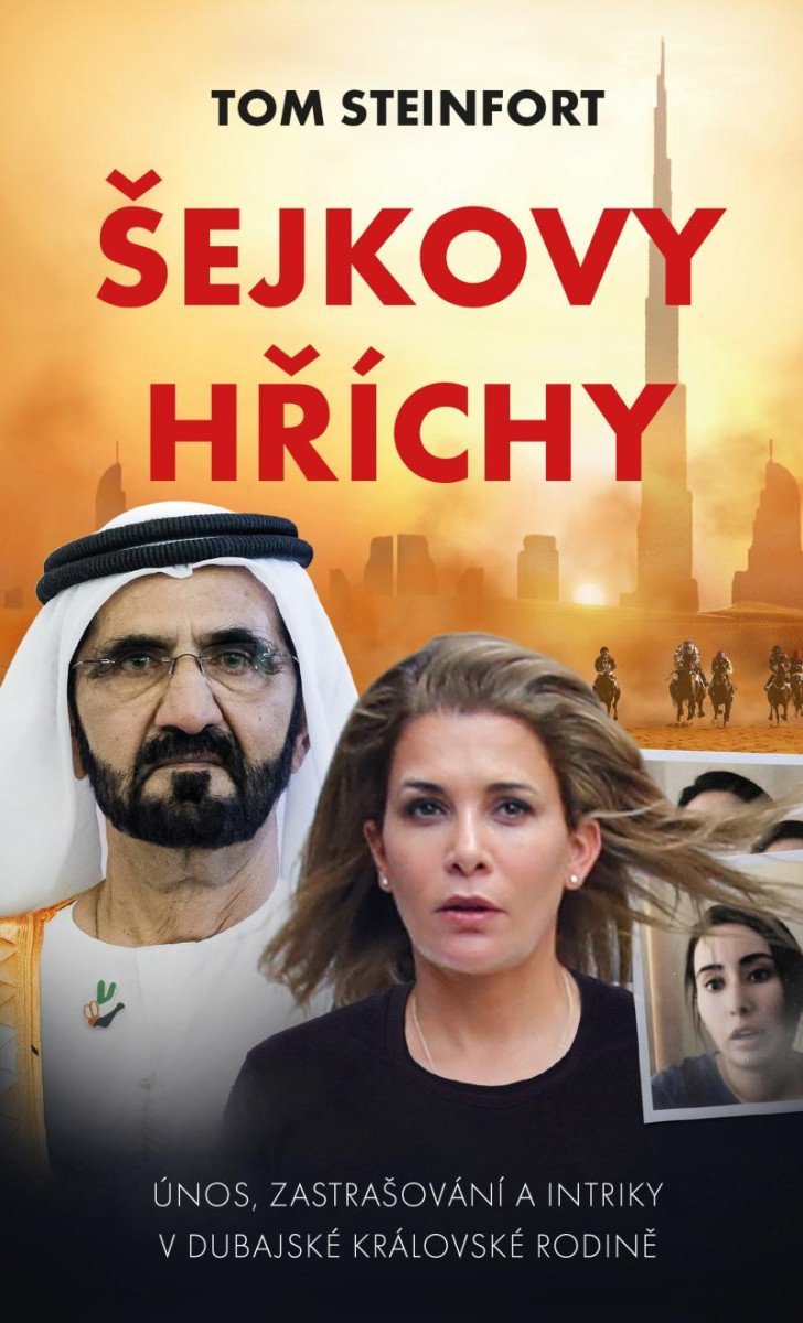 Levně Šejkovy hříchy: únos, zastrašování a intriky v dubajské královské rodině - Tom Steinfort