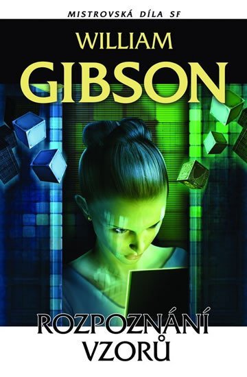 Levně Rozpoznání vzorů Mistrovská díla SF - William Gibson
