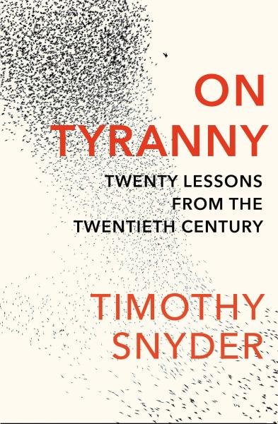 Levně On Tyranny: Twenty Lessons from the Twentieth Century, 1. vydání - Timothy Snyder