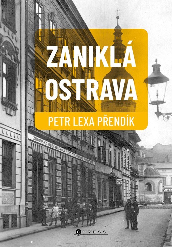 Levně Zaniklá Ostrava - Petr Lexa Přendík