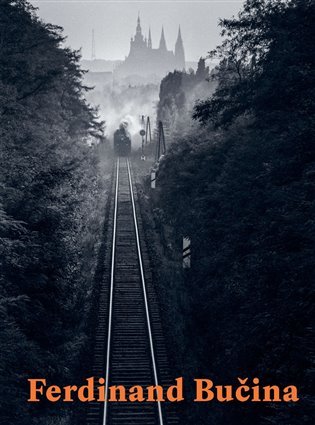 Levně Ferdinand Bučina 1909-1994 / fotograf a filmař - Tomáš Rasl