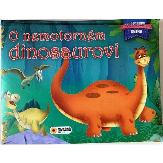 Levně O nemotorném dinosaurovi - Prostorová kniha