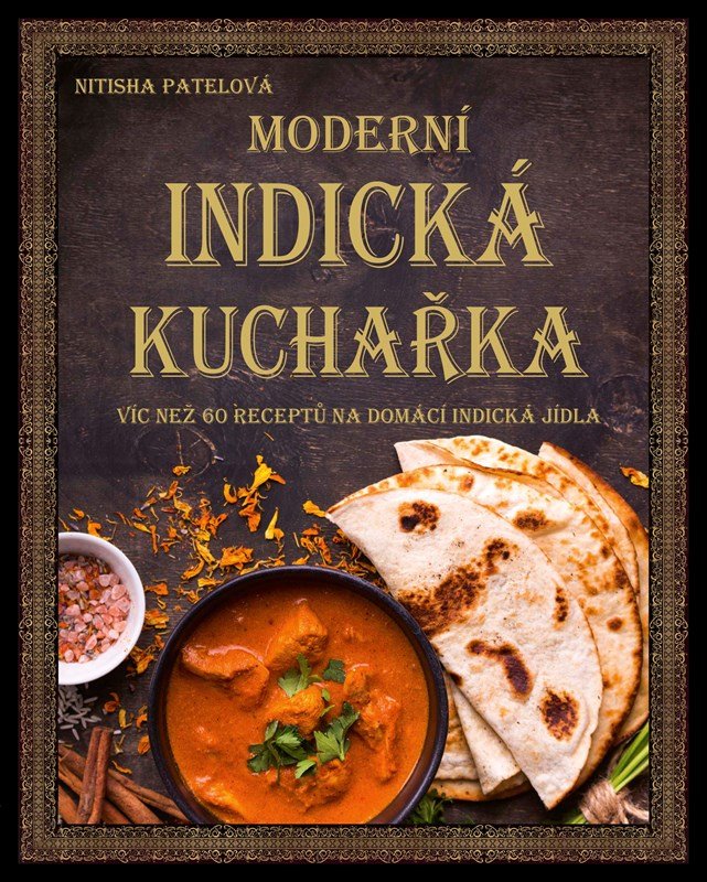 Levně Moderní indická kuchařka - Nitisha Patel