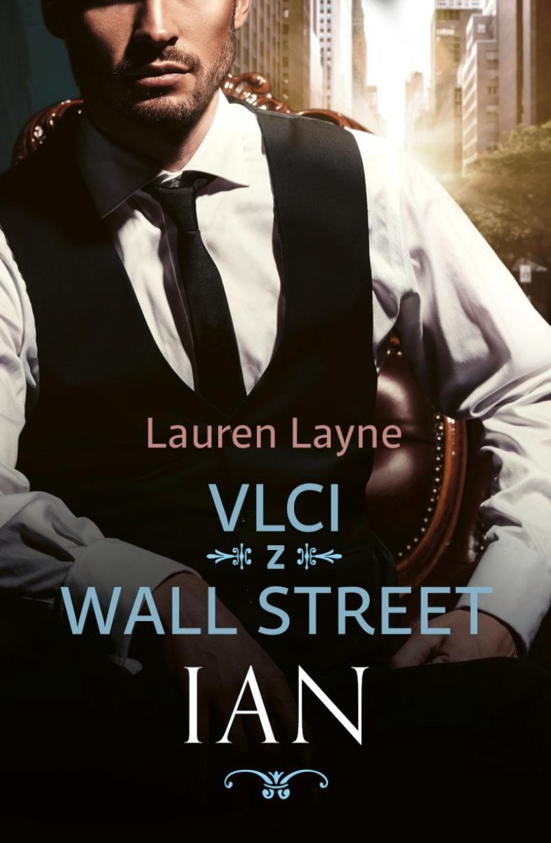 Levně Vlci z Wall Street 1 - Ian - Lauren Layne
