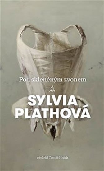 Pod skleněným zvonem, 2. vydání - Sylvia Plath