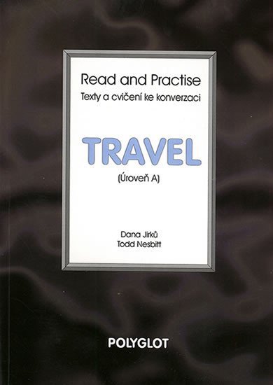 Levně Read and Practise - Travel - úroveň A