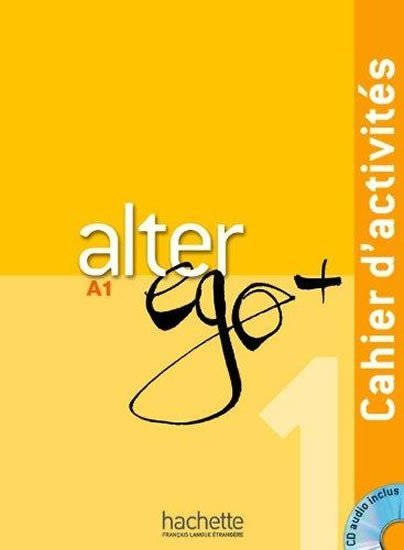 Levně Alter Ego + A1 Cahier d´activités + CD Audio - Annie Berthet