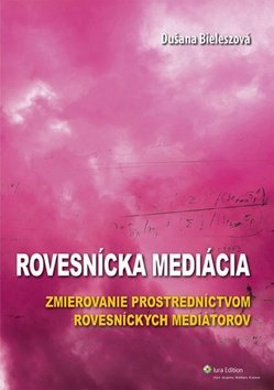 Levně Rovesnícka mediácia - Dušana Bieleszová