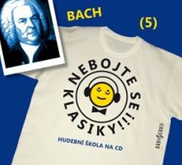 Levně Nebojte se klasiky 5 - Johann Sebastian Bach - CD - Johann Sebastian Bach