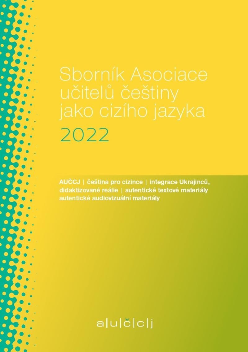 Sborník Asociace učitelů češtiny jako cizího jazyka (AUČCJ) 2022 - Lenka Suchomelová