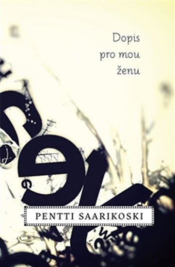 Levně Dopis pro mou ženu - Pentti Saarikosk