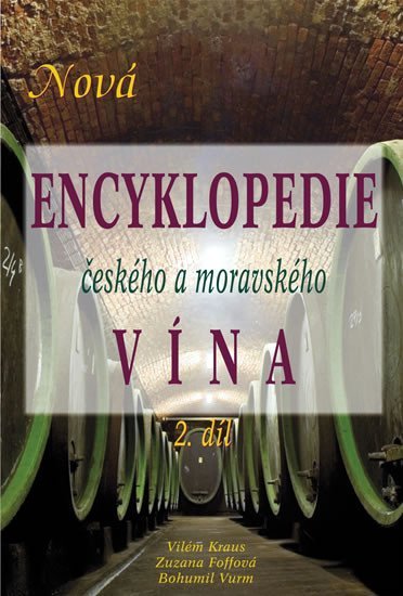 Nová encyklopedie českého a moravského vína 2. díl - Vilém Kraus