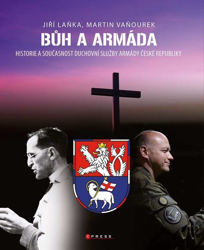 Levně Bůh a armáda - Historie a současnost duchovní služby Armády České republiky - Martin Vaňourek