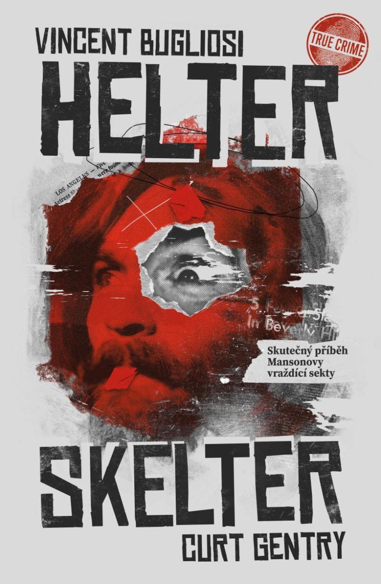 Levně Helter Skelter: Skutečný příběh Mansonovy vraždící sekty - Vincent Bugliosi