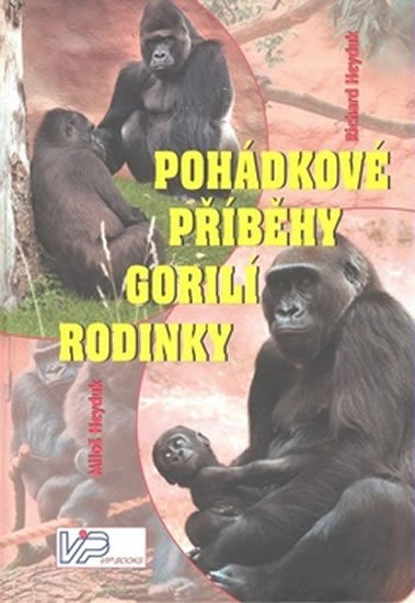 Levně Pohádkové příběhy gorilí rodinky - Richard Heyduk