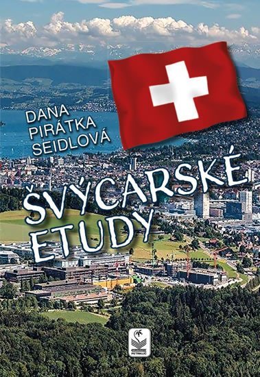 Levně Švýcarské etudy - Dana Seidlová